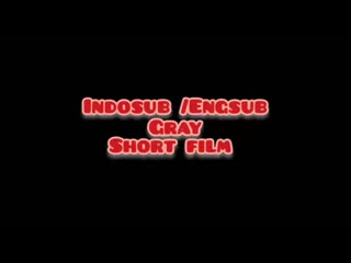 gray (thai romantic film) indosub